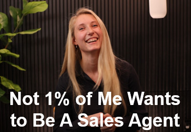 Kirsten Not 1 percent of me wants to be a sales agent