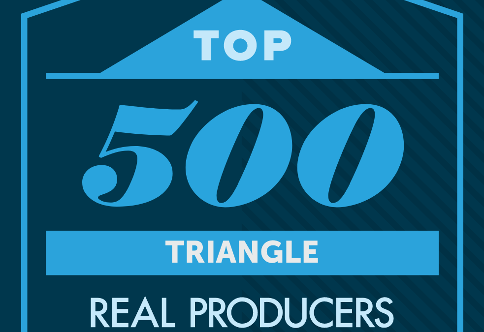 TRIANGLE REAL PRODUCERS TOP 500 AGENT FOR 2024!